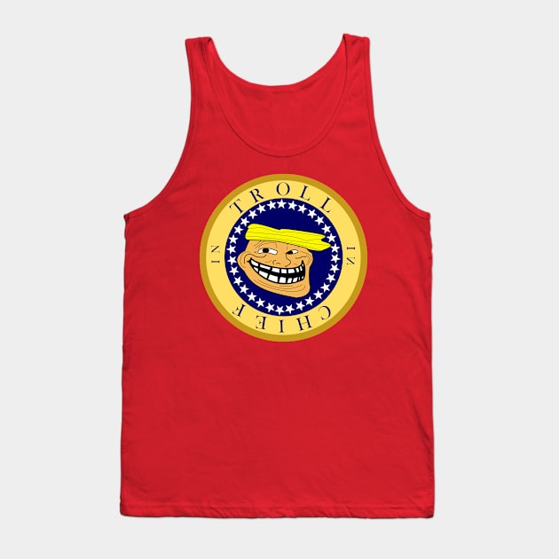 Troll in Chief Tank Top by CounterCultureWISE